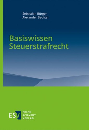 Basiswissen steuerstrafrecht - basiswissen,