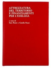 Sara e Gisella Rossi Attrezzatura del Territorio e Finanziamenti per l Edilizia
