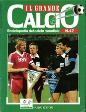 IL GRANDE CALCIO ENCICLOPEDIA DEL CALCIO MONDIALE FASCICOLO N.47-FABBRI EDITORI-
