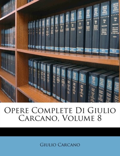 Carcano opere complete - complete, di
