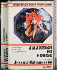AMAZZONI ED EROINE. JESSICA SALMONSSON. FANUCCI. 1ED.