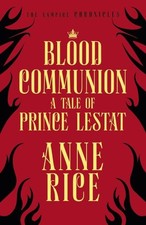 Anne Rice / Blood Communion /