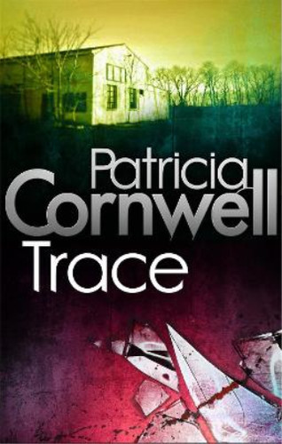 Patricia cornwell trace - patricia,