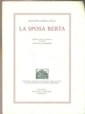 LA SPOSA BERTA NOLLI ANTONIO MARIA LINOGRAF 1999 