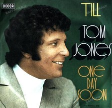 Tom Jones - Till / One Day