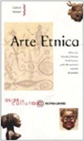 Arte etnica ediz illustrata - arte, ediz.