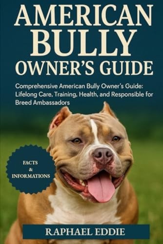 American bully owner guide - owner's,
