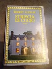 ROBERT LUDLUM - STRISCIA DI CUOIO - LONGANESI - OFFERTA!