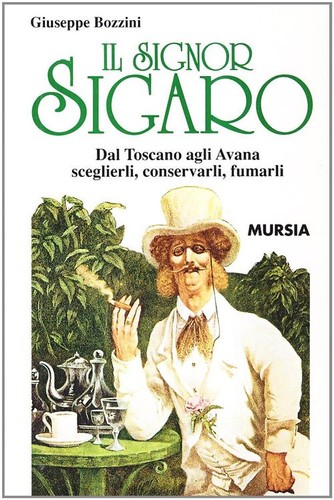 Signor sigaro dal toscano - sigaro.,