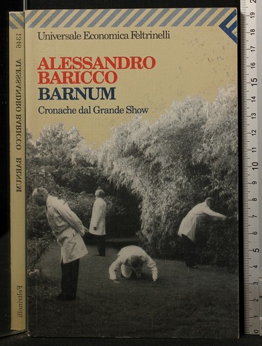 Barnum alessandro baricco - barnum.,