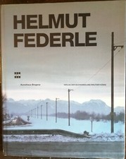 HELMUT FEDERLE  BREGENZ  1999 CATALOGO MOSTRA MUSEO D’ARTE PITTORI SVIZZERI ARTE