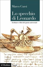 Lo specchio di Leonardo scritture e libri del genio universale