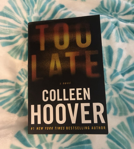 Colleen hoover too late - too,