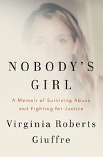Nobody'S Girl: a Memoir of Surviving Abuse and Fighting for Justice [hardcover]