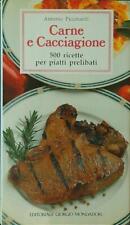 CARNE E CACCIAGIONE 500 RICETTE PER PIATTI PRELIBATI PICCINARDI ANTONIO