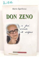 Mario Sgarbossa Don Zeno e poi vinse il sogno Città Nuova 1999