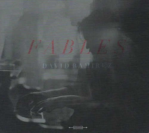 David ramirez fables - ramirez,