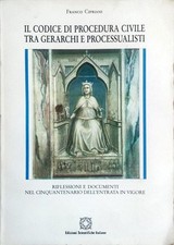 Il codice di procedura civile tra gerarchi e processualisti – Franco Cipriani