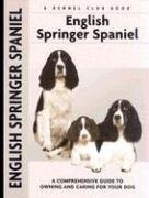 English Springer Spaniel: A Comprehensive Guide to Owning and Caring for You...
