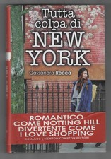 CASSANDRA ROCCA - Tutta colpa di New York - NEWTON COMPTON 2013