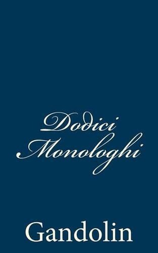 Dodici monologhi gandolin - dodici, by