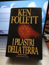 I pilastri della terra Ken follett mondadori prima edizione