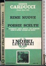RIME NUOVE. POESIE SCELTE. GIOSUE CARDUCCI. I NOBEL LETTERARI.