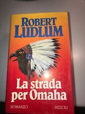 ludlum - la strada per omaha - rizzoli - 1992 1^ed