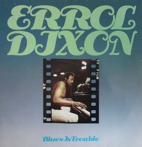 Errol dixon blues trouble - blues, is