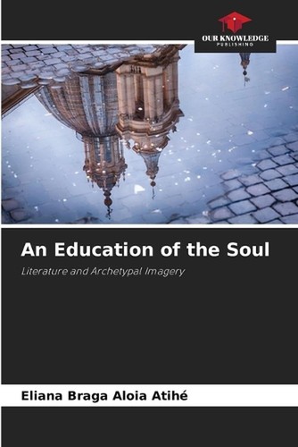 Education the soul by - an, of