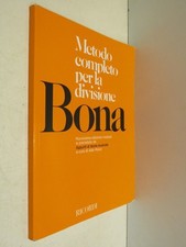 METODO COMPLETO PER LA DIVISIONE BONA	A cura di Aldo Rossi Ricordi 1975 musica