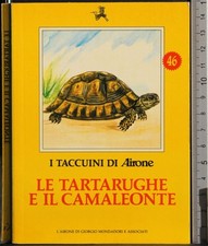 I TACCUINI DI AIRONE. LE TARTARUGHE E IL CAMALEONTE. AA.VV. MONDADORI.