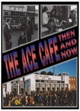 The Ace Cafe Then and Now-Winston G. Ramsey