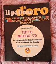 Il Pallone d'oro Prima Enciclopedia Storica Del Calcio Mondiale Tutto Mexico 70 