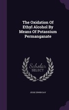 Day - Oxidation Of Ethyl Alcohol By Means Of Potassium Permanganate -  - X555z