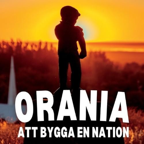 Orania att bygga nation - att,