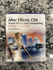 Adobe after Effects CS6 Visual Effects and Compositing Studio Techniques by Mark