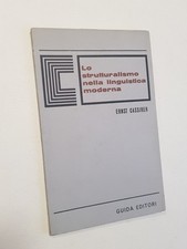 Ernst Cassirer: LO STRUTTURALISMO NELLA LINGUISTICA MODERNA, Guida 1970