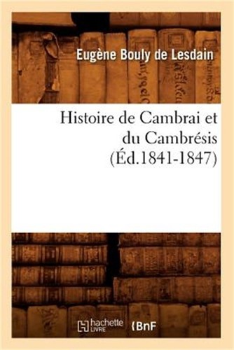 Histoire cambrai du - et,