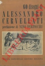 60 disegni di Alessandro Cervellati. Prefazione di Nino Bertocchi.
