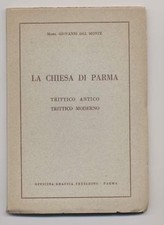 CHIESA DI PARMA Trittico antico trittico moderno Mons Del Monte Fresching 1951