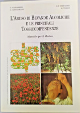 L'ABUSO DI BEVANDE ALCOLICHE E LE PRINCIPALI TOSSICODIPENDENZE - Manuale Medico