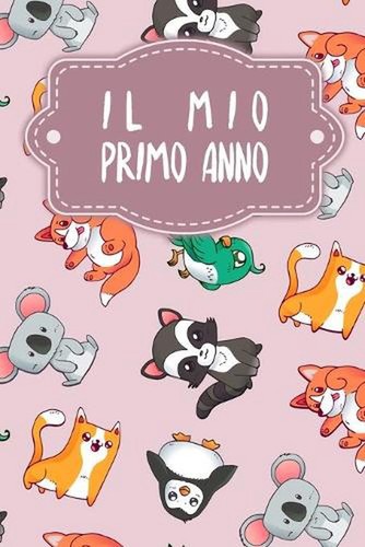 Mio primo anno diario del - mio,