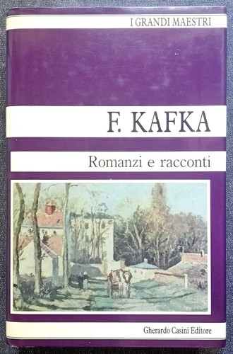 Kafka romanzi e racconti - romanzi,