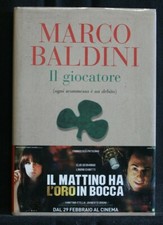 IL GIOCATORE. Marco Baldini