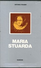 Maria Stuarda - Antonia Fraser