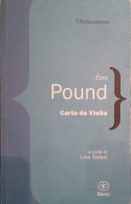 Ezra Pound - Carta da visita - Bietti - 2012