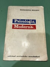 Psicologia Moderna - Barbarina Soliani- Scolastiche Mondadori 1965