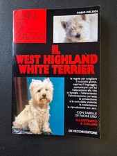 Il west highland White terrier Deleidi De Vecchi ed. 1998 pari al nuovo