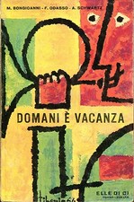 M. Bongioanni F. Odasso A. Schwarz DOMANI È VACANZA
